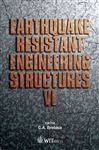 Earthquake Resistant Engineering Structures VI Carlos A. Brebbia Editor