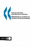 School Libraries and Resource Centres - OECD Publishing; Programme on Educational Building