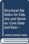 Structural Statistics for Industry and Services: Core Data and Energy Consumption Statistics