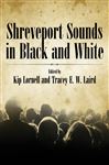 Shreveport Sounds in Black and White (American Made Music (Hardcover))