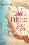 Twice a Princess - Meier, Susan
