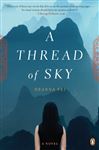 A Thread of Sky - Fei, Deanna