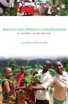 Biocultural Diversity Conservation - Maffi, Luisa; Woodley, Ellen