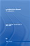 Introduction to Tunnel Construction - Chapman, David; Metje, Nicole; Strk, Alfred