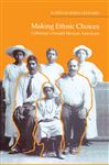 Making Ethnic Choices: California's Punjabi Mexican Americans (Asian American History and Culture)