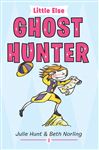 Little Else: Ghost Hunter - Hunt, Julie