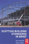 Scottish Building Standards in Brief - Tricker, Ray; Algar, Rozz