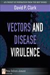 Vectors and Disease Virulence - Clark, David P.