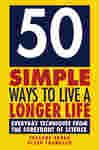 50 Simple Ways to Live a Longer Life - Bohan, Suzanne; Thompson, Glenn