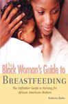 Black Woman's Guide to Breastfeeding - Barber, Katherine