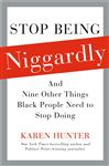 Stop Being Niggardly - Hunter, Karen