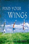 Find Your Wings - Harris, Mark R.