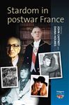Stardom in Postwar France - Gaffney, John; Holmes, Diana