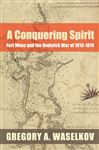 A Conquering Spirit - Waselkov, Gregory A.