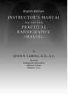 Instructor's Manual for Use with Practical Radiographic Imaging - Carroll, Quinn B.