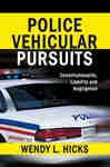 Police Vehicular Pursuits: Constitutionality, Liability and Negligence