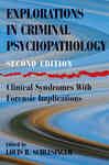 Explorations in Criminal Psychopathology - Schlesinger, Louis B.