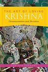 The Art of Loving Krishna - Packert, Cynthia
