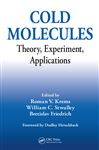 Cold Molecules - Krems, Roman; Friedrich, Bretislav; Stwalley, William C