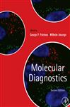 Molecular Diagnostics - Patrinos, George; Ansorge, Wilhelm; Patrinos, George P.
