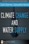 Climate Change and Water Supply - Chartres, Colin; Varma, Samyuktha