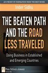 The Beaten Path and the Road Less Traveled - Sidhu, Inder