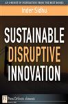 Sustainable Disruptive Innovation - Sidhu, Inder