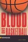 Blood and Basketball - Janice, Greene