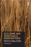 Eco Crime and Genetically Modified Food - Walters, Reece