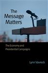 The Message Matters - Vavreck, Lynn