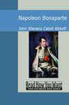 Napoleon Bonaparte - Abbott, John Stevens Cabot