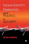 Indian Identity Narratives and the Politics of Security - Commuri, Gitika