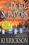 The Dead Survivors - Erickson, K. J.