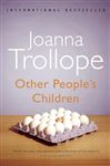 Other People's Children - Trollope, Joanna