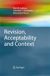 Revision, Acceptability and Context - Gabbay, Dov M.; Rodrigues, Odinaldo T.; Russo, Alessandra