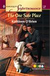 The One Safe Place (Harlequin Superromance No. 1146)