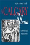 A Calgary Album - Kozub, Mark; Kozub, Janice