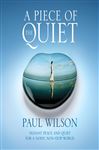 A Piece of the Quiet - Wilson, Paul