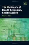 The Dictionary of Health Economics - Culyer, Anthony J.