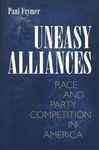 Uneasy Alliances - Frymer, Paul