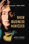 Show Business Homicides - Frasier, David K.