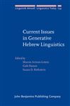 Current Issues in Generative Hebrew Linguistics