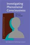 Investigating Phenomenal Consciousness - Velmans, Max
