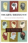 The Art of Being You - Kilpatrick, Joel; Kilpatrick, Bob