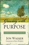Growing with Purpose - Warren, Rick; Walker, Jon