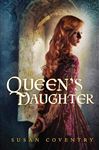 The Queen's Daughter - Coventry, Susan