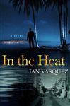 In the Heat - Vasquez, Ian
