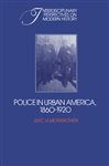 Police in Urban America, 18601920 - Monkkonen, Eric H.