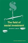 The Field of Social Investment - Bruyn, Severyn T.