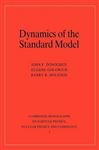 Dynamics of the Standard Model - Donoghue, John F.; Golowich, Eugene; Holstein, Barry R.